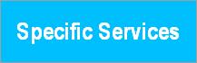 Specific Services